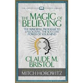 The Magic of Believing (Condensed Classics)