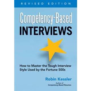 Competency-Based Interviews, Revised Edition