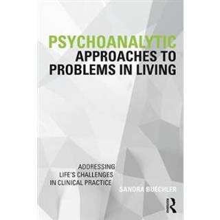 Psychoanalytic Approaches to Problems in Living