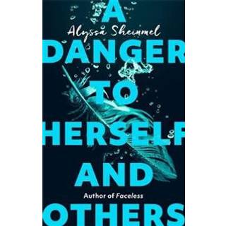 A Danger to Herself and Others