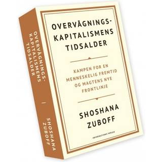 Overvågningskapitalismens tidsalder - Shoshana Zuboff
