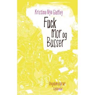 Fuck mor og Busser - Kristina Nya Glaffey
