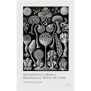 Metaphysics from a Biological Point of View