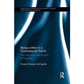 Being a Man in a Transnational World