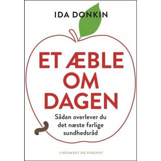 Sygt eller sundt - Sådan overlever du det næste sundhedsråd - Ida Donkin