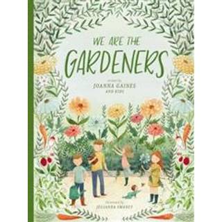 We Are the Gardeners