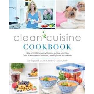 Clean Cuisine Cookbook