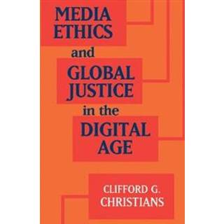 Media Ethics and Global Justice in the Digital Age