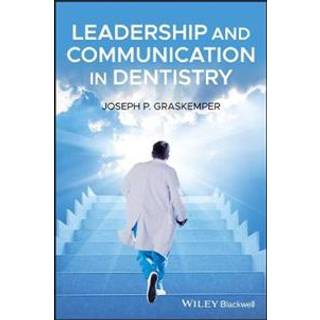 Leadership and Communication in Dentistry
