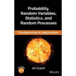 Probability, Random Variables, Statistics, and Random Processes, Edition 1 (Physical)