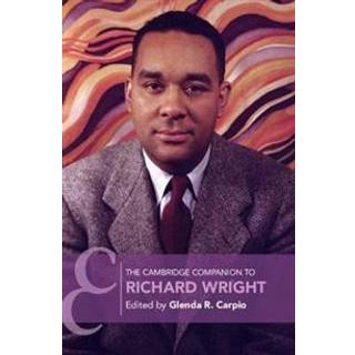 The Cambridge Companion to Richard Wright