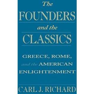 The Founders and the Classics