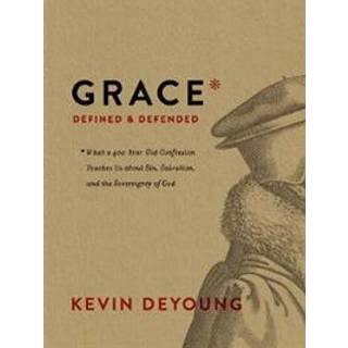 Grace Defined and Defended