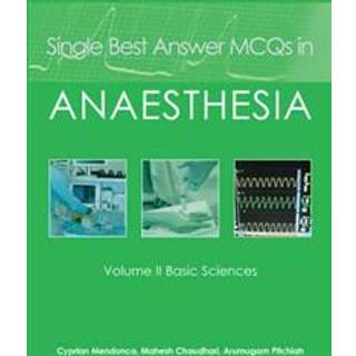 Single Best Answer MCQs in Anaesthesia