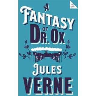 A Fantasy of Dr Ox