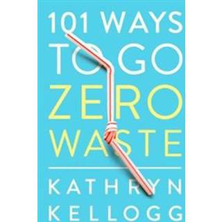 101 Ways to Go Zero Waste
