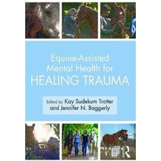 Equine-Assisted Mental Health for Healing Trauma