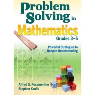 Problem Solving in Mathematics, Grades 3-6