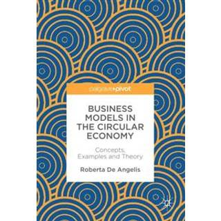 Business Models in the Circular Economy