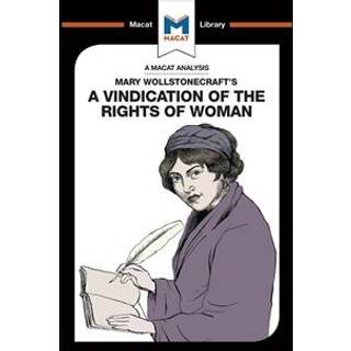 An Analysis of Mary Wollstonecraft's A Vindication of the Rights of Woman