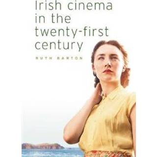 Irish Cinema in the Twenty-First Century
