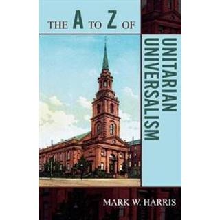 The A to Z of Unitarian Universalism