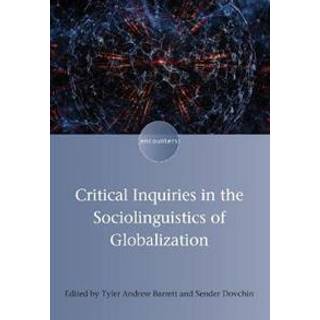 Critical Inquiries in the Sociolinguistics of Globalization