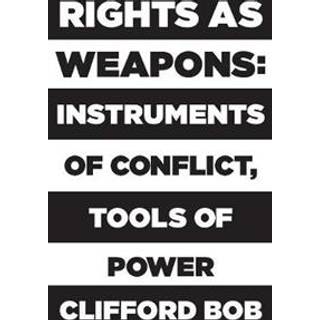 Rights as Weapons