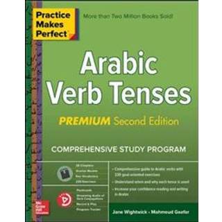 Practice Makes Perfect: Arabic Verb Tenses, Premium Second Edition