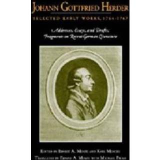 Johann Gottfried Herder: Selected Early Works, 1764–1767