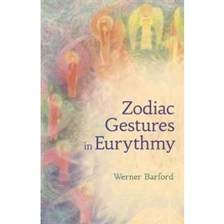 The Zodiac Gestures in Eurythmy