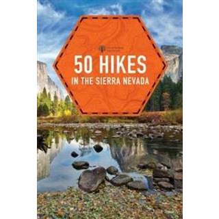 50 Hikes in the Sierra Nevada
