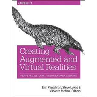 Creating Augmented and Virtual Realities