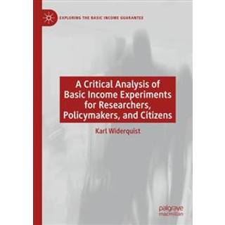 A Critical Analysis of Basic Income Experiments for Researchers, Policymakers, and Citizens