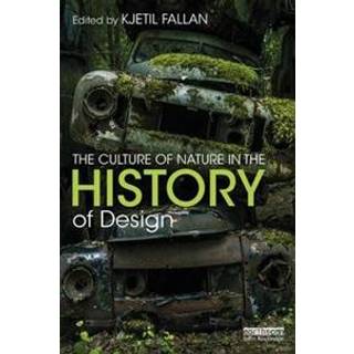 The Culture of Nature in the History of Design