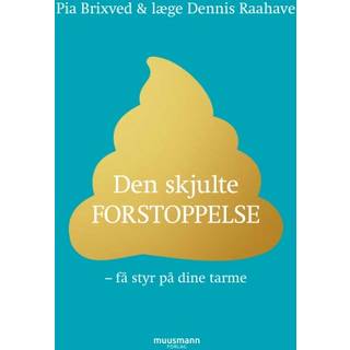 Den skjulte forstoppelse - Få styr på dine tarme