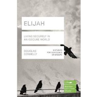 Elijah (Lifebuilder Study Guides): Living Securely in an Insecure World