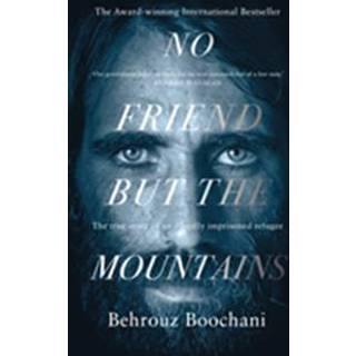 No Friend but the Mountains