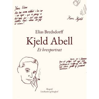 Kjeld Abell. Et brevportræt