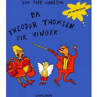 Da Theodor Thomsen fik vinger - på sønderjysk!