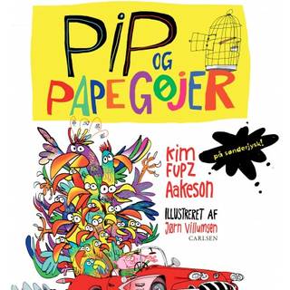 Pip og papegøjer - på sønderjysk!