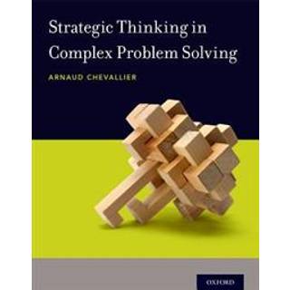 Strategic Thinking in Complex Problem Solving