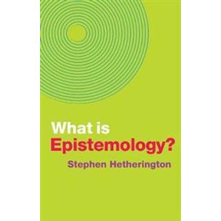 What is Epistemology?
