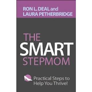 The Smart Stepmom – Practical Steps to Help You Thrive
