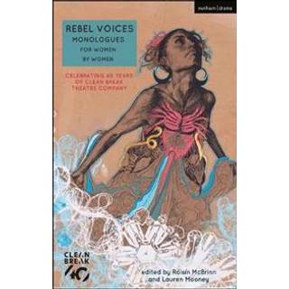 Rebel Voices: Monologues for Women by Women