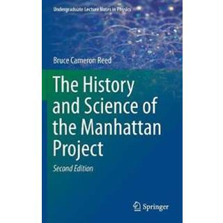 The History and Science of the Manhattan Project