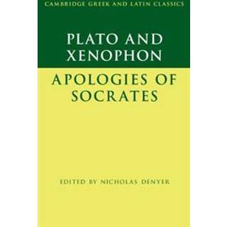 Plato: The Apology of Socrates and Xenophon: The Apology of Socrates