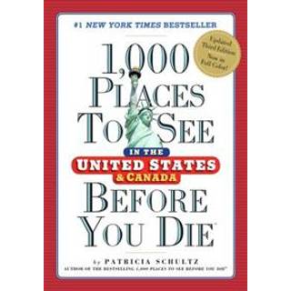 1,000 Places to See in the United States and Canada Before You Die