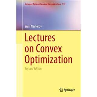 Lectures on Convex Optimization