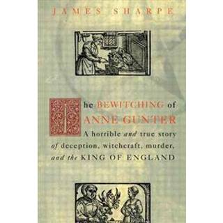 The Bewitching of Anne Gunter